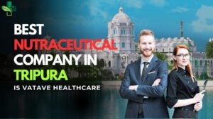 Best Nutraceutical Company In Tripura is Vatave Healthcare