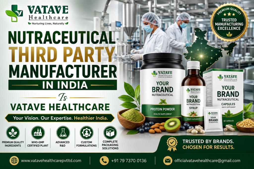 Best White Label Nutraceutical Third Party Manufacturer in India Is Vatave Healthcare