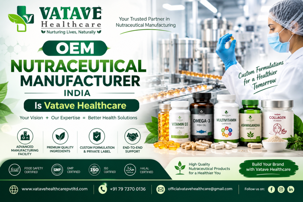 OEM Nutraceutical Manufacturer India Is Vatave Healthcare