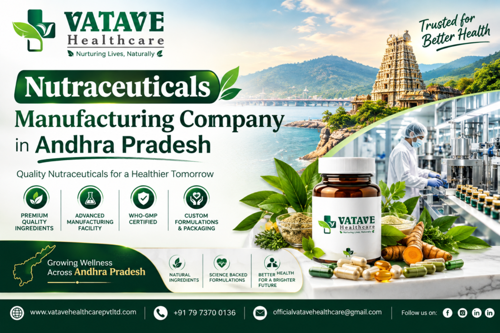Nutraceuticals Manufacturing Company in Andhra Pradesh is Vatave Healthcare