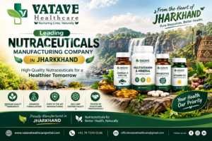 Nutraceuticals Manufacturing Company in Jharkhand is Vatave Healthcare